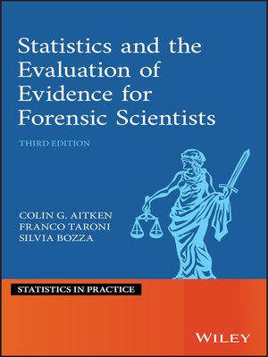 cover image of Statistics and the Evaluation of Evidence for Forensic Scientists